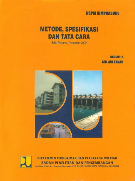 Metode, Spesifikasi dan Tata Cara : Bagian 5 Air, Air Tanah - Badan Penelitian dan Pengembangan Departemen Permukiman dan Prasarana Wilayah