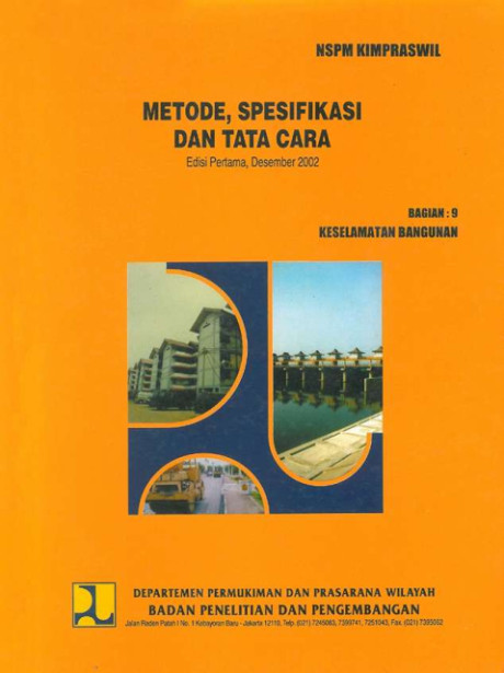 Metode, Spesifikasi dan Tata Cara : Bagian 9 Keselamatan Bangunan - Badan Penelitian dan Pengembangan Departemen Permukiman dan Prasarana Wilayah