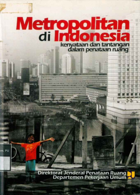 Metropolitan di Indonesia Kenyataan dan Tantangan dalam Penataan Ruang - Direktorat Jenderal Penataan Ruang