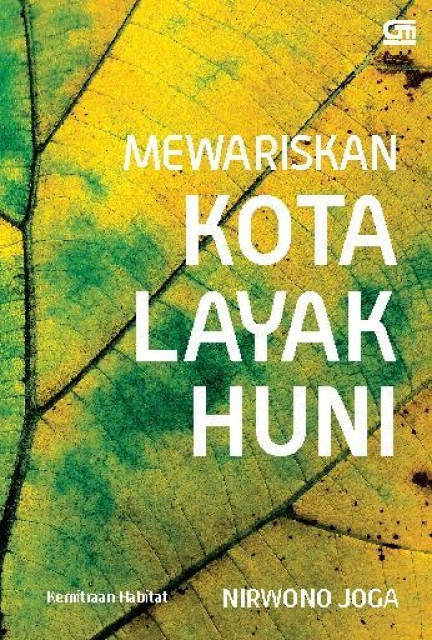 Mewariskan Kota Layak Huni - Nirwono Joga