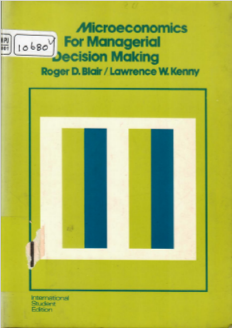 Microeconomics For Managerial Decision Making - Blair, Roger D, Kenny, Lawrence W.