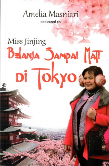 Miss Jinjing, Belanja Sampai Mati di Tokyo - Amelia Masniari