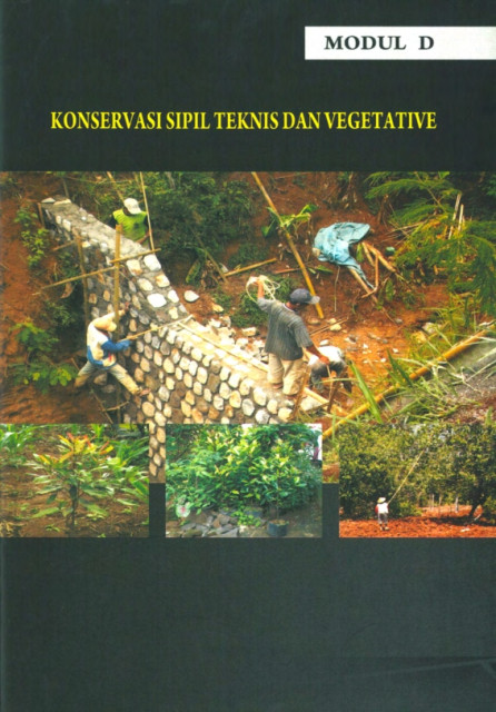 Modul D: konservasi sipil teknis dan vegetative - Pusat Penelitian dan Pengembangan Sosial Ekonomi Budaya dan Peran Masyarakat Badan Penelitian dan Pe