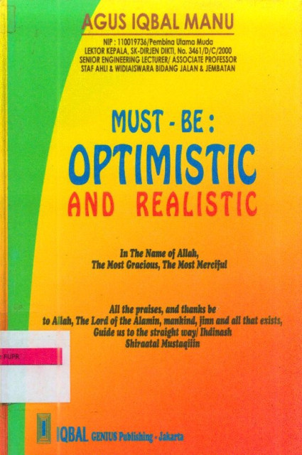Must - Be : Optimistic and Realistic - Agus Iqbal Manu