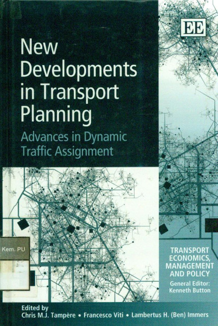 New Developments in Transport Planning: Advances in Dynamic Traffic Assignment - Chris M.J. Tampere, Francesco Viti, Lambertus H. (Ben) Immers