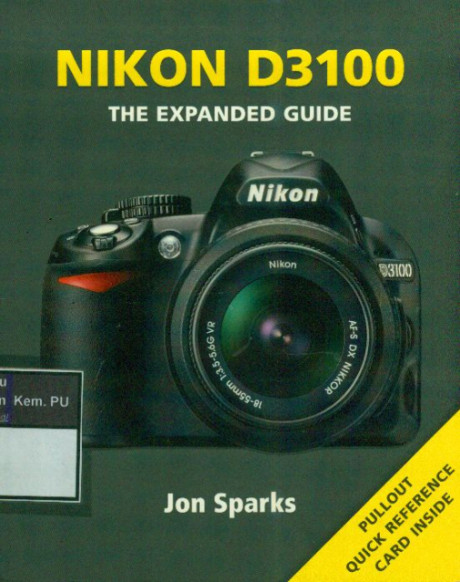 Nikon D3100 : The Expanded Guide - Jon Sparks