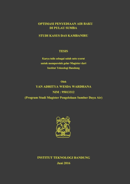 Optimasi Penyediaan Air Baku di Pulau Sumba : Studi Kasus DAS Kambaru - Yan Adhitya Wesda Wardhana