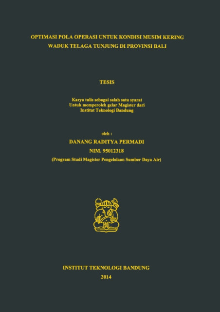 Optimasi Pola Operasi untuk Kondisi Musim Kering Waduk Telaga Tanjung di Provinsi Bali - Danang Raditya Permadi
