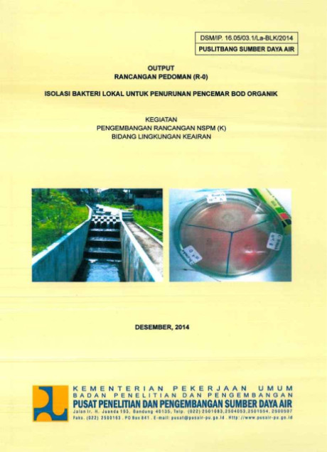 Output Rancangan Pedoman Isolasi Bakteri Lokal untuk Penurunan Pencemar BOD Organik - Pusat Penelitian dan Pengembangan Sumber Daya Air