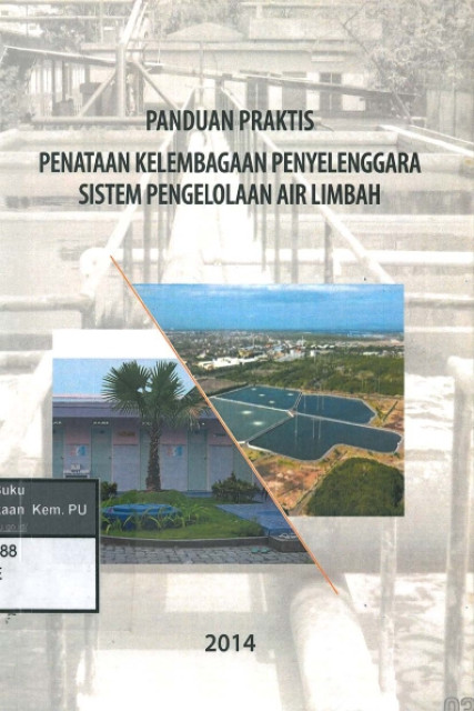 Panduan Praktis Penataan Kelembagaan Penyelenggara Sistem Pengelolaan Air Limbah - Simanjuntak, Susi MDS. dkk.