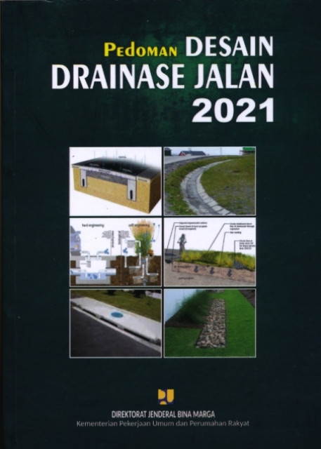 Pedoman Desain Drainase Jalan 2021 - Direktorat Jenderal Bina Marga