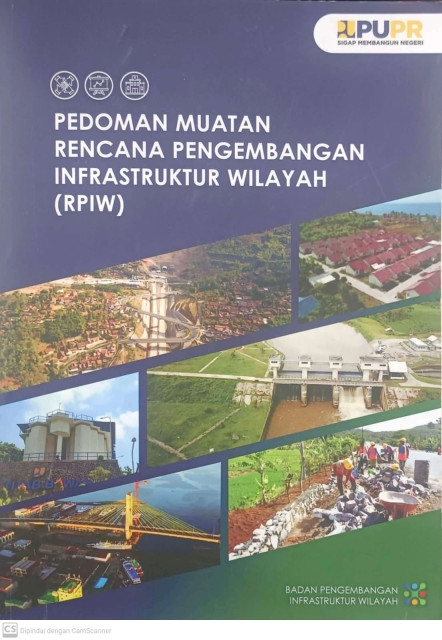 Pedoman Muatan Rencana Pengembangan Infrastruktur Wilayah (RPIW) (Surat Edaran Kepala Badan PEngembangan Infrastruktur Wilayah Nomor 20 Tahun 2021) - Badan Pengembangan Infrastruktur Wilayah