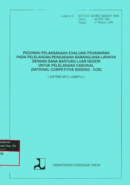 Pedoman Pelaksanaan Evaluasi Penawaran Pada Pelelangan Barang/Jasa Lainnya dengan Dana Bantuan Luar Negeri untuk Pelelangan Nasional (National Competitive Bidding-NCB) - 