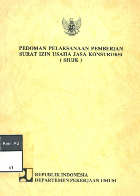 Pedoman Pelaksanaan Pemberian Surat Izin Usaha Jasa Konstruksi (SIUJK) - Departemen Pekerjaan Umum Republik Indonesia