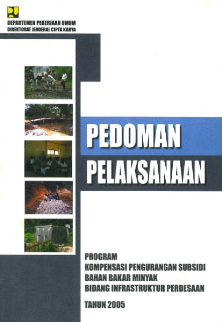 Pedoman Pelaksanaan Program Kompensasi Pengurangan Subsidi Bahan Bakar MInyak Bidang Infrastruktur Perdesaan - Direktorat Jenderal Cipta Karya