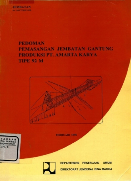 Pedoman Pemasangan Jembatan Gantung Produksi PT. Amarta Karya Tipe 92 M - Departemen Pekarjaan Umum, Direktorat Jenderal Bina Marga