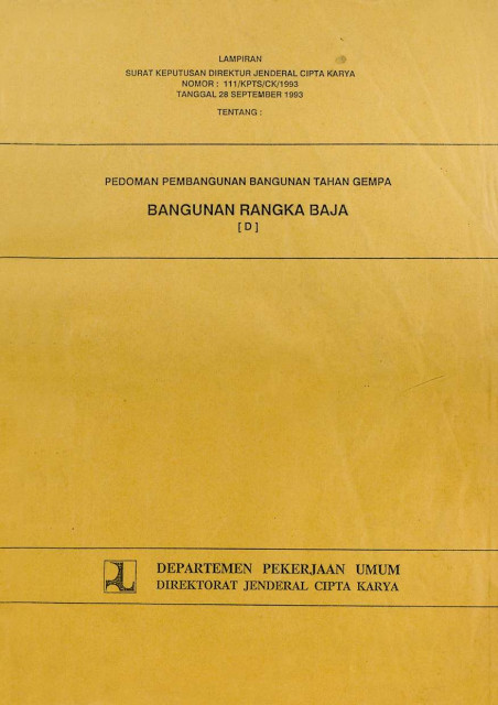 Pedoman Pembangunan Bangunan Tahan Gempa : Bangunan Rangka Baja - Direktorat Jenderal Cipta Karya