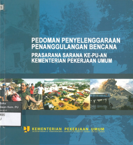 Pedoman Penyelenggaraan Penanggulangan Bencana : Prasarana Sarana Ke-Pu-An Departemen Pekerjaan Umum - Departemen Pekerjaan Umum