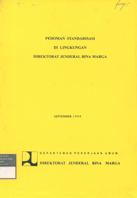 Pedoman Standarisasi di Lingkungan Direktorat Jenderal Bina Marga - Departemen Pekerjaan Umum, Dirketorat Jenderal Bina Marga