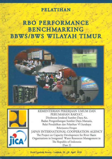 Pelatihan RBO Performance Benchmarking BBWS/BWS Wilayah Timur - Kementerian Pekerjaan Umum dan Perumahan Rakyat, Japan International Cooperation Agency (JICA)