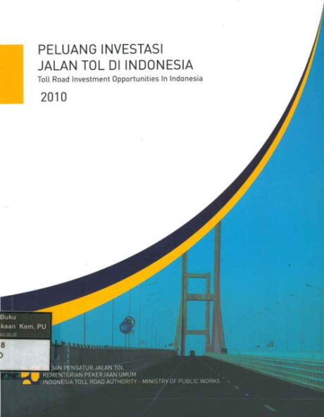 Peluang Investasi Jalan Tol di Indonesia (Toll Road Investment Opportunities in Indonesia) 2010 - Badan Pengatur Jalan Tol