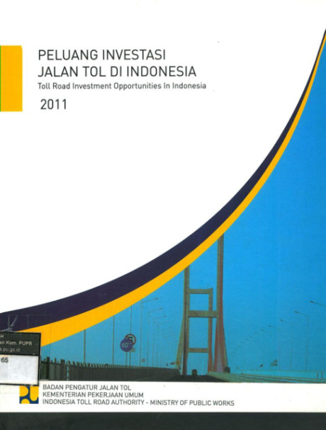 Peluang Investasi Jalan Tol di Indonesia (Toll Road Investment Opportunities in Indonesia) 2010 - Badan Pengatur Jalan Tol