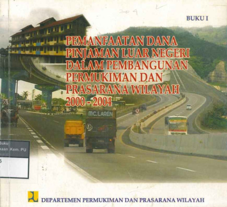 Pemanfaatan Dana Pinjaman Luar Negeri Dalam Pembangunan Permukiman dan Prasarana Wilayah 2000-2004 - Departemen Permukiman dan Prasarana Wilayah