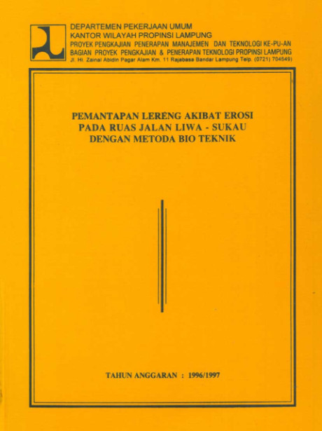 Pemanfaatan Lereng Akibat Erosi pada Ruas jalan Liwa - Sukau dengan Metoda Bio Teknik - Departemen Pekerjaan Umum