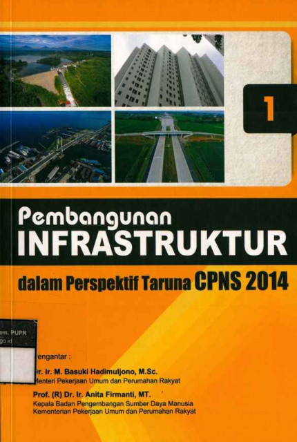 Pembangunan Infrastruktur dalam Perspektif Taruna CPNS 2014 Bagian 1 - Kementerian Pekerjaan Umum dan Perumahan Rakyat