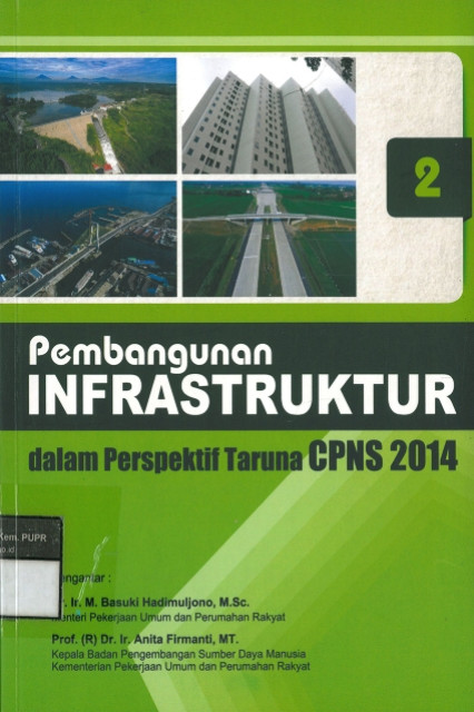 Pembangunan Infrastruktur dalam Perspektif Taruna CPNS 2014 : Bagian 2 - Kementerian Pekerjaan Umum dan Perumahan Rakyat