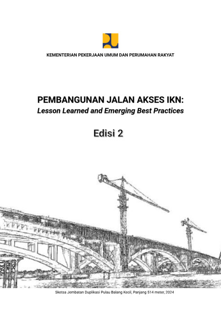 Pembangunan Jalan Akses IKN: Lesson Learned and Emerging Best Practices (Edisi 2) - Herry Vaza