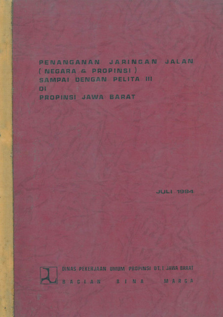 Penanganan Jaringan Jalan (Negara & Propinsi) Sampai dengan Pelita III di Propinsi jawa Barat - Dinas Pekerjaan Umum Propinsi Jawa Barat