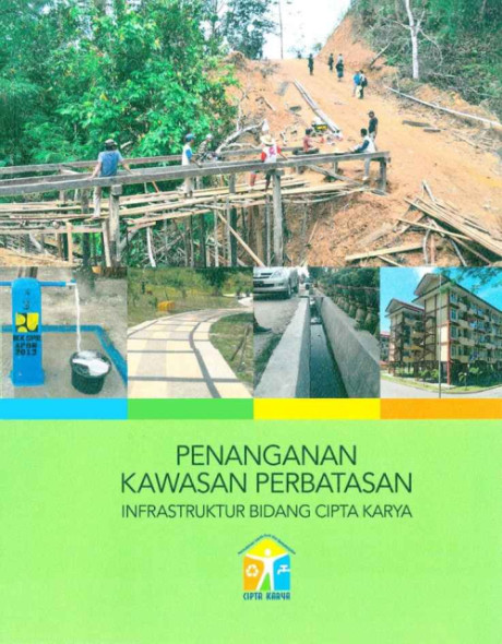 Penanganan Kawasan Perbatasan Infrastruktur Bidang Cipta Karya - Direktorat Jenderal Cipta Karya