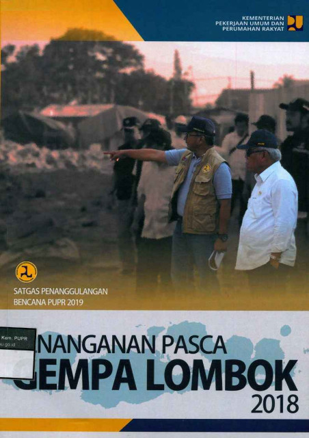 Penanganan Pasca Gempa Lombok 2018 - Kementerian Pekerjaan Umum dan Perumahan Rakyat