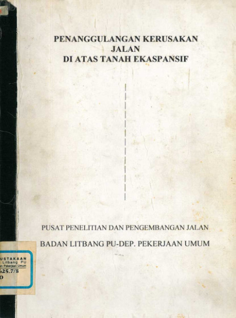 Penanggulanan Kerusakan Jalan Di Atas Tanah Ekaspansif - Pusat Penelitian dan Pengembangan Jalan