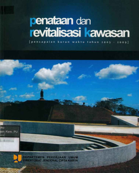 Penataan dan Revitalisasi Kawasan: pencapaian kurun waktu tahun 2005-2009 - Direktorat Jenderal Cipta Karya