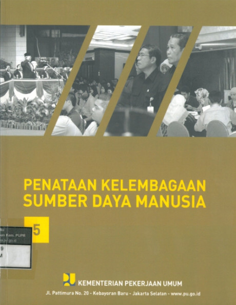 Penataan Kelembagaan dan Sumber Daya Manusia Kementerian Pekerjaan Umum - Kementerian Pekerjaan Umum dan Perumahan Rakyat