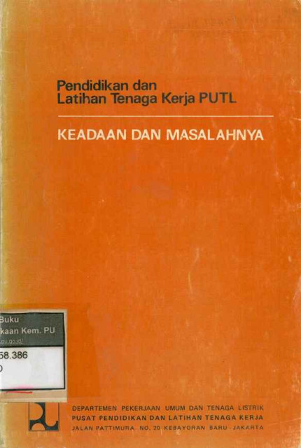 Pendidikan dan Latihan Tenaga Kerja PUTL (Keadaan dan Masalahnya) - Departemen Pekerjaan Umum dan Tenaga Listrik