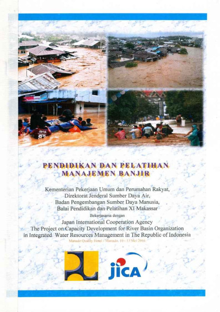 Pendidikan dan Pelatihan Manajemen Banjir - Kementerian Pekerjaan Umum dan Perumahan Rakyat, Japan International Cooperation Agency (JICA)