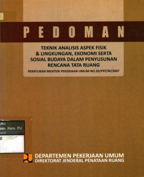 Pendoman Teknik Analisis Aspek Fisik & Lingkungan, Ekonomi serta Sosial Budaya dalam Penyusunan Rencana Tata Ruang - Departemen Pekerjaan Umum Direktorat Jenderal Penataan Ruang