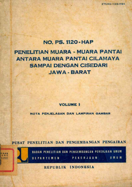 Penelitian Muara-Muara Pantai Antara Muara Pantai Cilamaya Sampai Dengan Cisedari Jawa Barat Vol. 1 Nota Penjelasan dan Lampiran Gambar - Puslitbang Sumber Daya Air