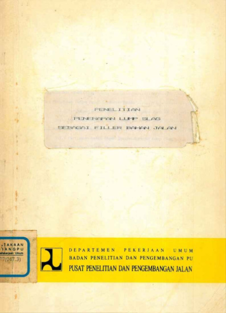 Penelitian Penerapan Lump Slag sebagai Filler Bahan Jalan - Pusat Penelitian dan Pengembangan Jalan
