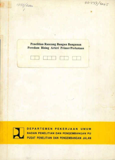 Penelitian Rancang Bangun Bangunan Peredam Bising Arteri Primer/Perkotaan - et all., Agus Bari Sailendra, Lanalyawati, Riki Hendriana