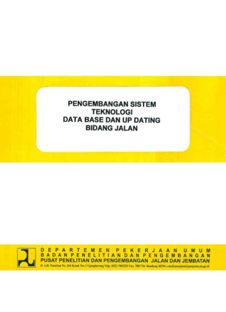 Pengembangan Sistem Teknologi Data Base dan Up Dating Bidang Jalan - et all., Ida Rumkita, Furqon Affandi, Eddie Djunaedie