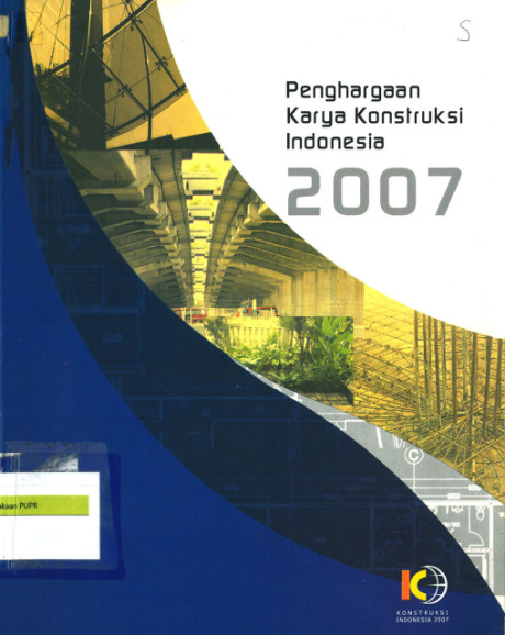 Penghargaan Karya Konstruksi Indonesia 2007 - Departemen Pekerjaan Umum