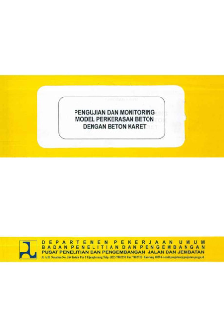 Pengujian dan Monitoring Model Perkerasan Beton dengan Beton Karet - et all., Roestaman, Siegfried, Elis Kurniawati