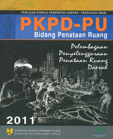 Penilaian Kinerja Pemerintah Daerah - Pekerjaan Umum (PKPD-PU) Bidang Penataan Ruang - Kementerian Pekerjaan Umum