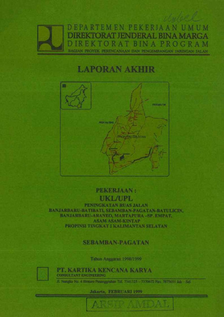 Peningkatan Ruas Jalan Banjarbaru-Batibati, Sebamban-Pagatan-Batulicin, Banjarbaru-Araneo, Martapura -SP. Empat, Asam Asam Kintap Propinsi Tingkat I Kalimantan Selatan - PT. Kartika Kencana Karya