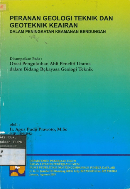 Peranan Geologi Teknik dan Geoteknik Keairan dalam Peningkatan Keamanan Bendungan - Agus Pudji Prawoto