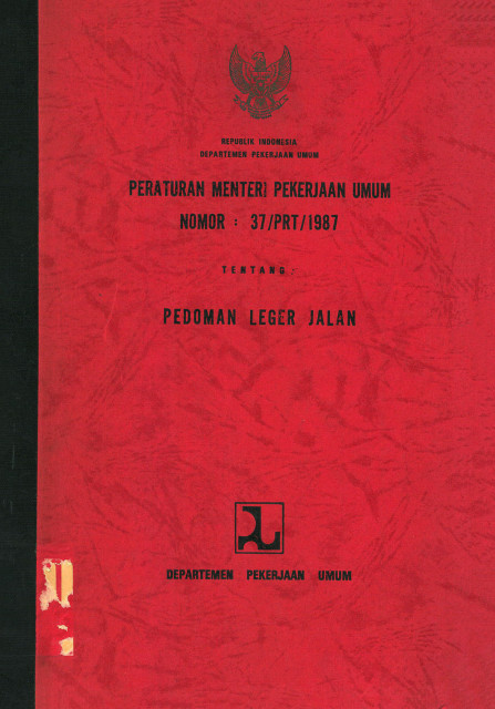 Peraturan Menteri Pekerjaan Umum No. 37/PRT/1987 tentang Pedoman Leger Jalan - Departemen Pekerjaan Umum